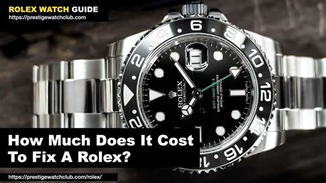 how much does it cost to fix a broken rolex|rolex refurbishing cost.